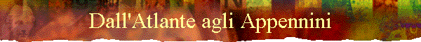 Dall'Atlante agli Appennini
